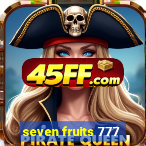 seven fruits 777